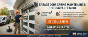 Garage Door Spring Maintenance: Complete Guide